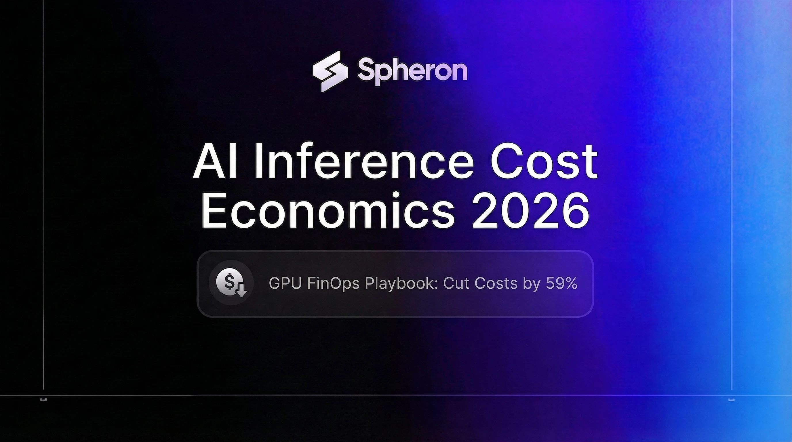 AI Inference Cost Economics in 2026: GPU FinOps Playbook