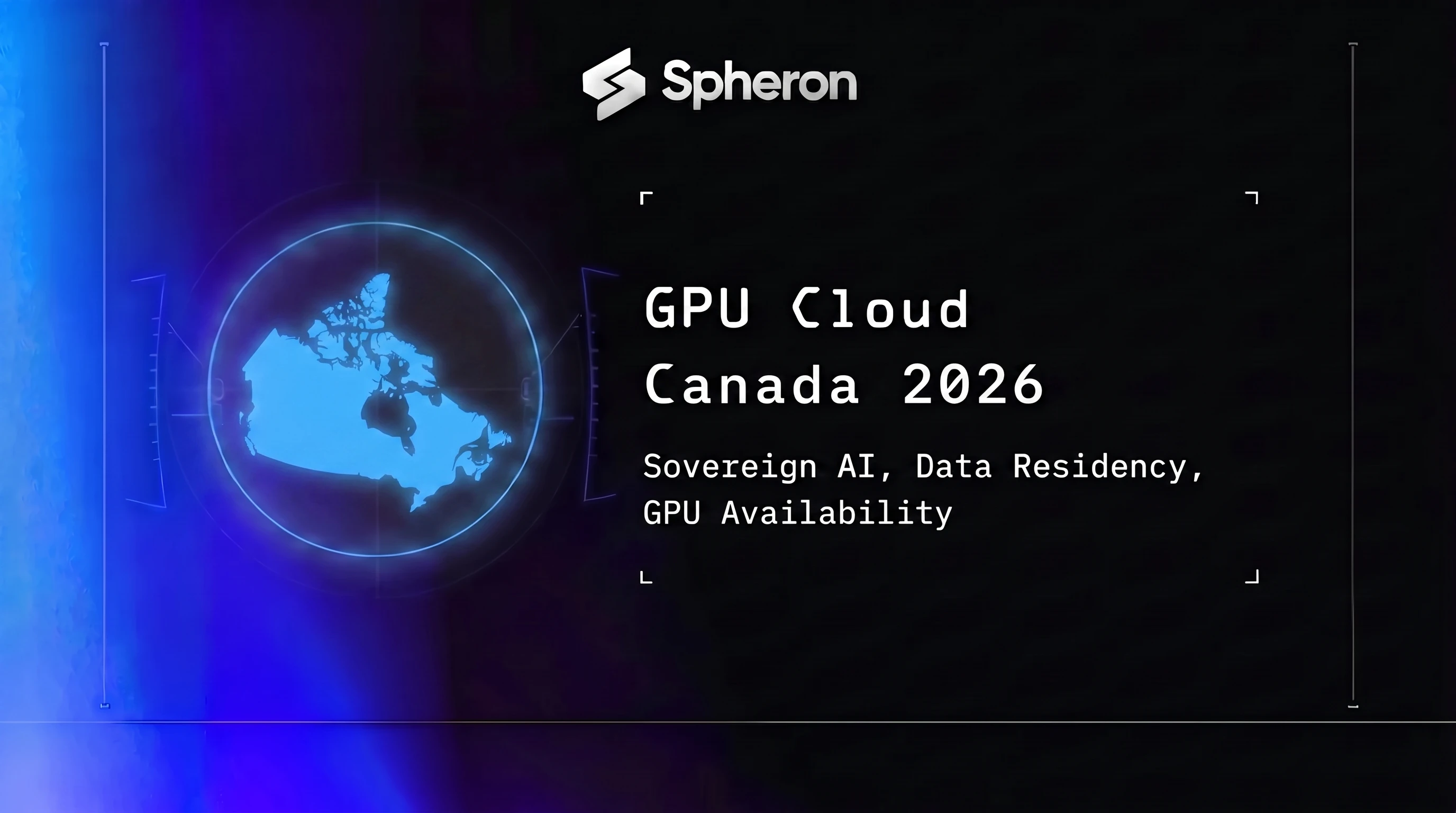 Canada GPU Availability 2026: Sovereign AI & Data Residency