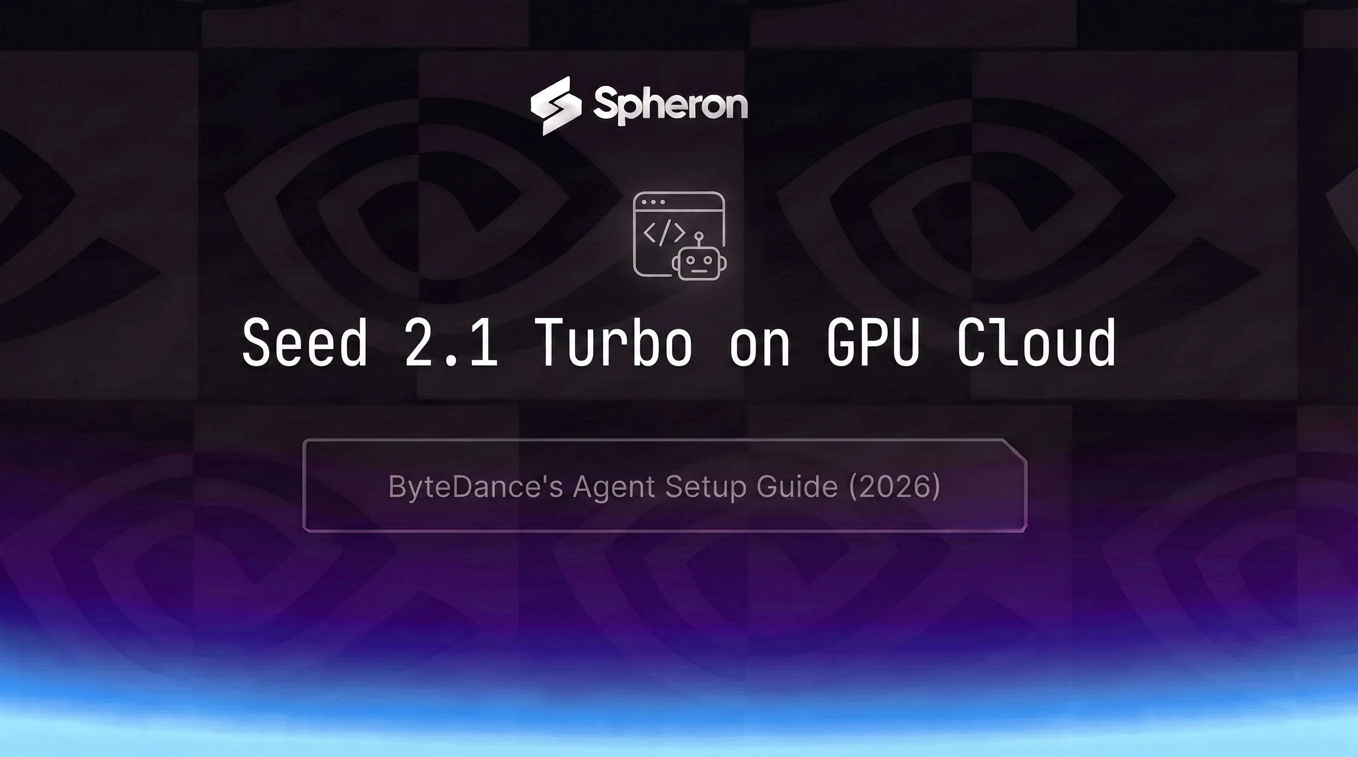 Deploy Seed 2.1 Turbo on GPU Cloud: ByteDance's Agent Setup (2026)