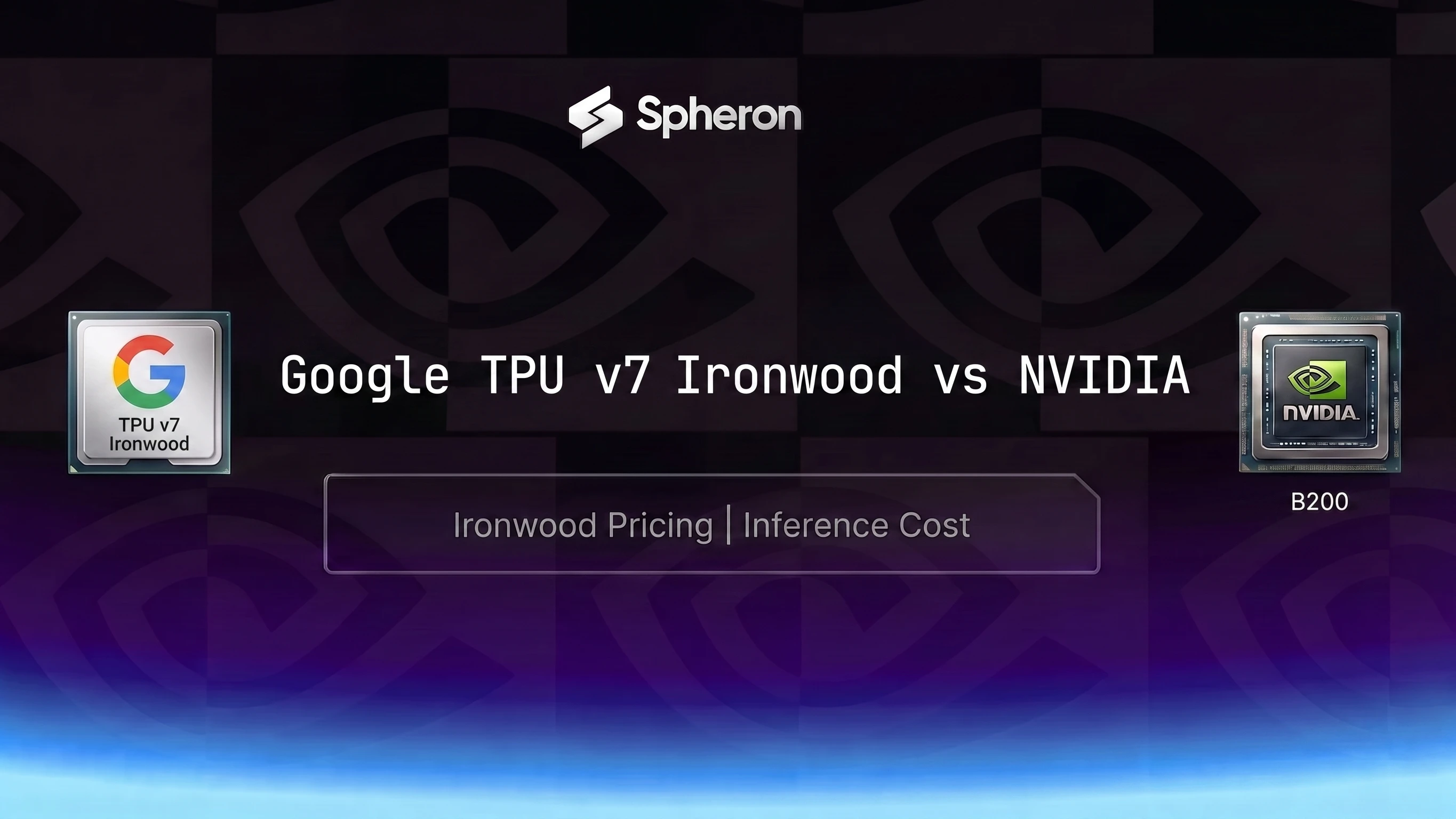 Google TPU v7 Ironwood vs NVIDIA B200: Inference Cost (2026)