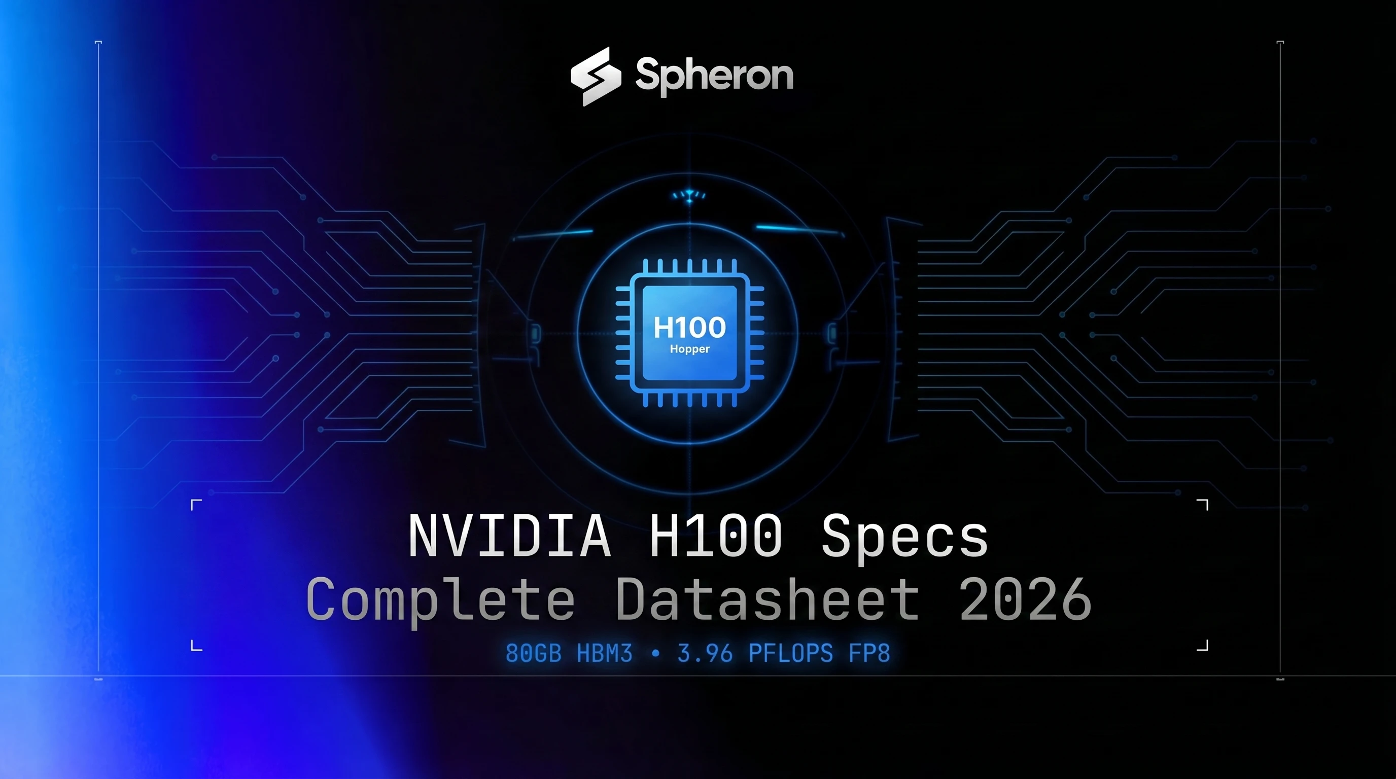 NVIDIA H100 Specs: Complete Datasheet, FP8/FP16 Throughput, and Memory Bandwidth (2026)
