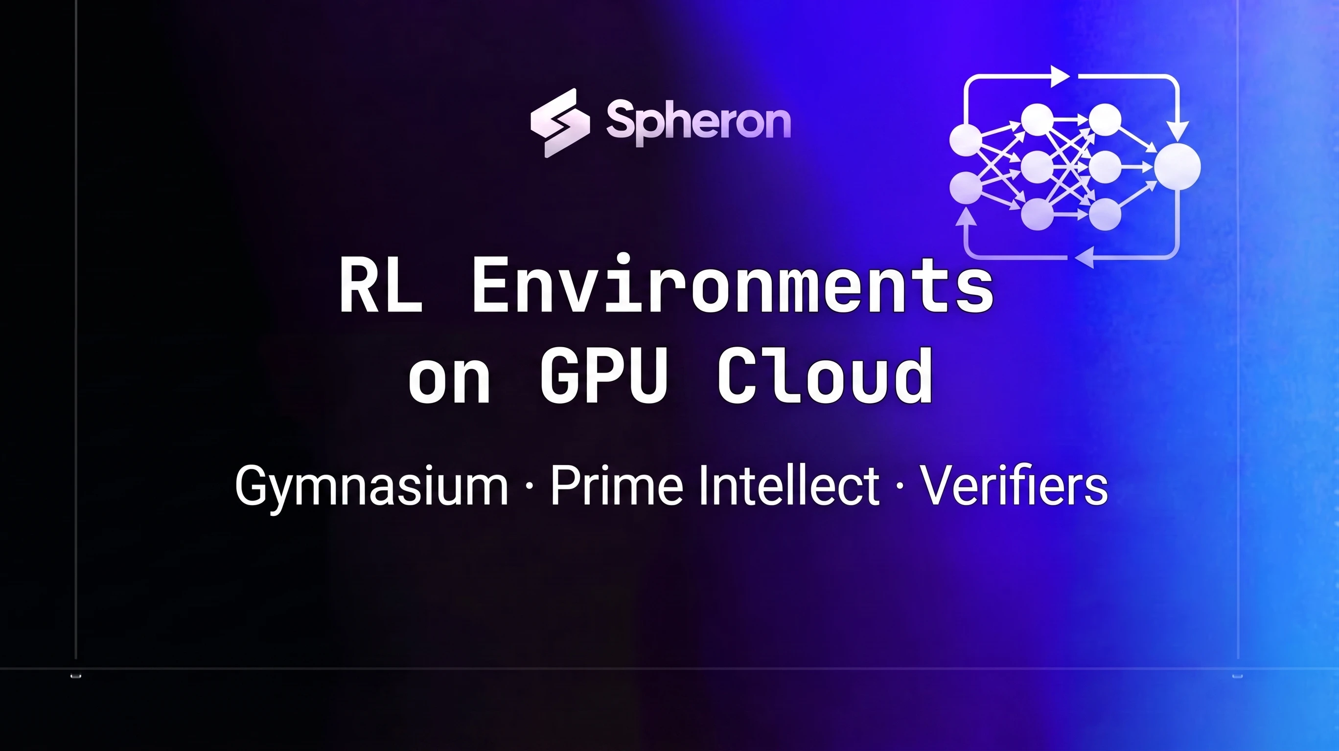 RL Environments GPU Cloud: Gymnasium, Prime Intellect & Verifiers