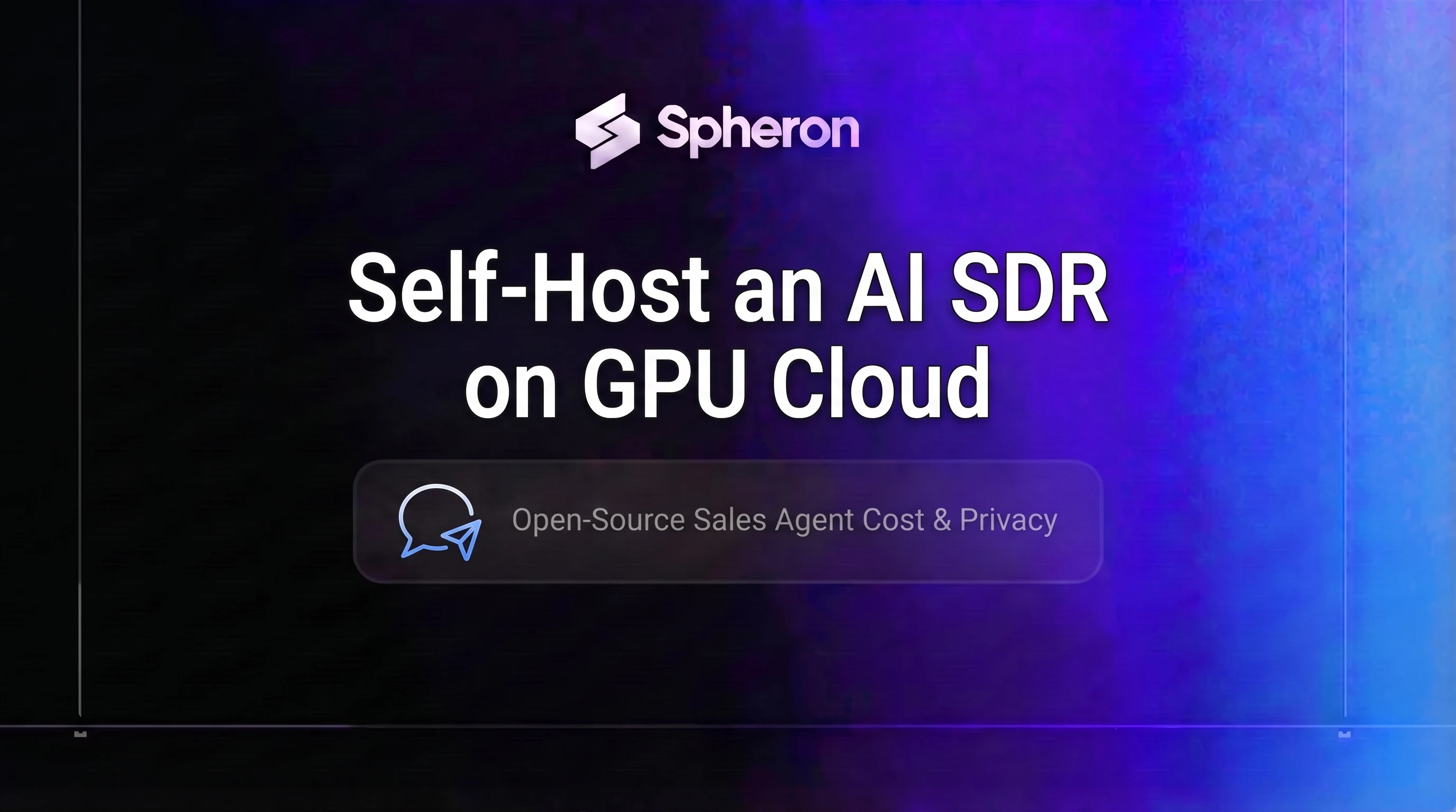 Self-Host an AI SDR on GPU Cloud: Open-Source Sales Agent Cost & Privacy (2026)