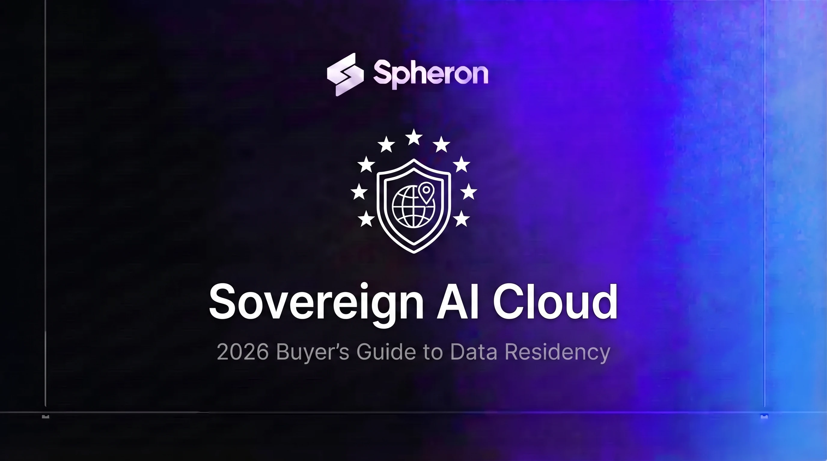 Sovereign AI Cloud: 2026 Buyer's Guide to Data Residency
