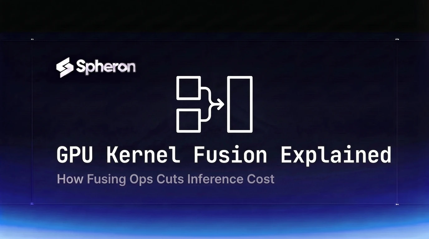 What Is GPU Kernel Fusion? How Fusing Ops Cuts Inference Cost